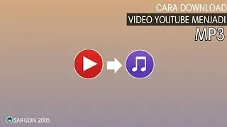 CARA DOWNLOAD VIDEO YOUTUBE MENJADI MP3. GAMPANG!!