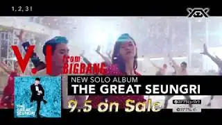 V.I (from BIGBANG) -  'THE GREAT SEUNGRI‘ (SPOT 60"_ALBUM 9.5 on sale)