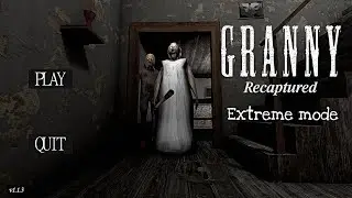Granny Recaptured 1.1.3 - Extreme Mode (Full Gameplay)