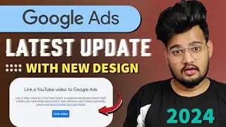 Google New Ads Update 2024 || | NEW Interface NEW design