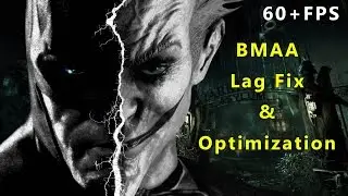 Batman - Arkham Asylum Lag Fix (UPDATED 7/26/2016)