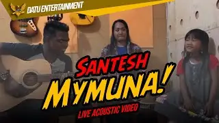 Santesh - Mymuna (Live Acoustic Video) Feat. Ina Permatasari Zainatul Hayat