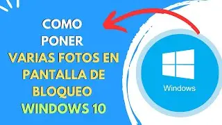 COMO PONER VARIAS FOTOS EN PANTALLA DE BLOQUEO WINDOWS 10