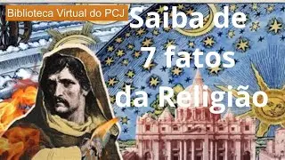 _A Igreja matou GIORDANO BRUNO  |  7 Fatos da Religião   |  por CES