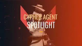 Unofficial Cypher Agent Spotlight - Valorant