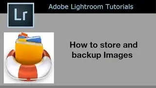 How to store and back photos | Lightroom 5 Tutorials for beginners