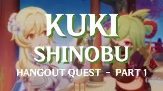 KUKI SHINOBU HANGOUT QUEST - Part 1 | Genshin Impact