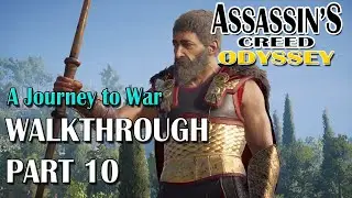 Assassin's Creed Odyssey Walkthrough - PART10 [A Journey Into War]