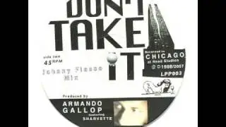 Armando - Dont Take It (Johnny Fiasco Mix)