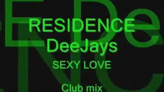 Residence DeeJays & Frissco SEXY LOVE Club mix by Marius tal3n7