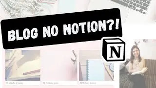 Como criar um blog ou site no Notion!!