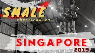 SMALE CHEERS GOES TO SINGAPORE 2019 (Teaser Video)