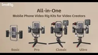 New Product Launch | SmallRig All-in-One Mobile Phone Video Kits