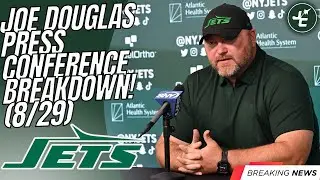 Breaking Down Joe Douglas' Press Conference! (8/29) New York Jets News