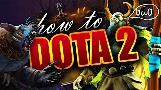 HOW 2 DOTA 2