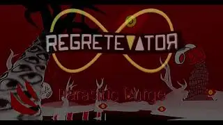 Regretevator OST: Parasitic Purge [9 remix]