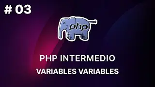 Intermediate PHP: Master Variables for Flexible and Advanced Programming - 3