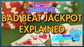 What is a Poker Bad Beat Casino Jackpot? Nerdthusiast Podcast explains