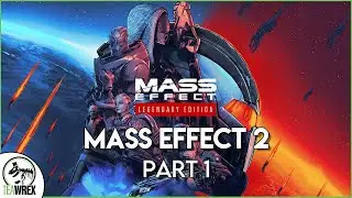 ME Legendary Edition: Mass Effect 2 | Part 1