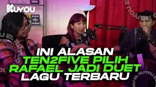QnA Ngobrol TEN2FIVE, Pilih Kolab Rafael ex-SM*SH di Lagu Baru! | #KUYOUPodcast