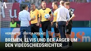 Gegen Bremen Ärger um den VAR, Traumtore und Transfer-News - "Viererkette - Der FCA-Podcast"