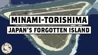 Japan's Forgotten Island | MINAMI-TORISHIMA - #1
