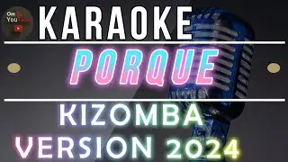 Karaoke🎤 Kizomba ( PORQUE ) Kizomba 2024 🌴#karaoke #kizomba #lagutetun #dansa