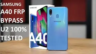 Samsung A40 (A405F) Frp Bypass U2 100% Tested New Method