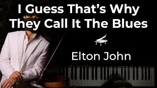I Guess That's Why They Call It The Blues (Elton John) - Live Piano Cover 2019 03 02