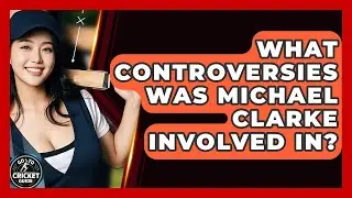 What Controversies Was Michael Clarke Involved In? - Go-To Cricket Guide