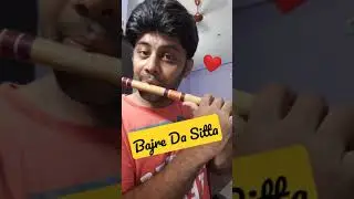 Bajre Da Sitta - Flute - Trying 1st 