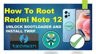 How to root  redmi Note 12  how to unlock bootloader redmi note 12  how to install twrp redmi note12