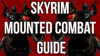 The Ultimate Guide to Mounted Combat in Skyrim