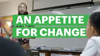 An Appetite for Change