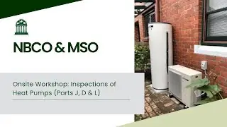 Onsite Workshop: Inspections of Heat Pumps (Parts J, D & L)