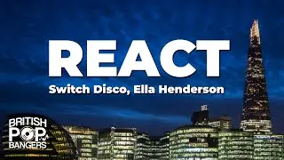 Switch Disco ft. Ella Henderson, Robert Miles - REACT (Lyrics)