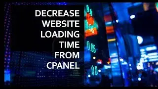 Website Loading Time in Cpanel