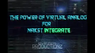 The Power Of Virtual Analog For Nakst Integrate