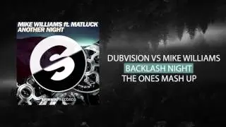 DUBVISION & MARTIN GARRIX VS MIKE WILLIAMS - BACKLASH NIGHT (THE ONES MASH UP)