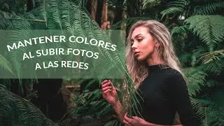 COMO EXPORTAR NUESTRAS IMAGENES PARA WEB Y REDES SOCIALES // Mantener color en Instagram y Facebook