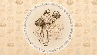 The Bread of God