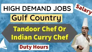 High Demand Jobs In Gulf Country tandoori Chef Or Indian Curry Chef Jobs /  Indian Chef salary