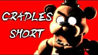 CRADLES | FNAF SHORT ANIMATION