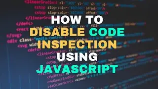 How to Disable Code Inspection on Your JavaScript Project