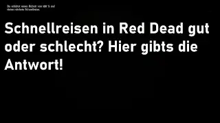 Lohnen sich Schnellreisen in Red Dead Online? | Aronius