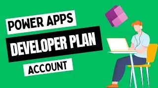 How to Create a Power Apps Developer Plan Account