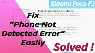 XIAOMI POCO F1 DRIVERS PROBLEM FIX | MI UNLOCK TOOL PHONE NOT CONNECTED FIX ❣️| ALL ANDROID |