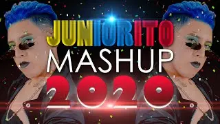 JUNIORITO MASHUP 2020
