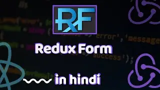 Redux Form Tutorials | why redux form ? | redux tutorials in hindi