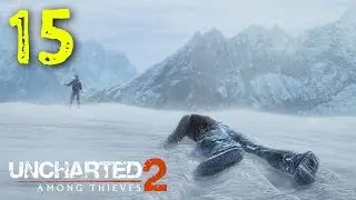 Uncharted 2 Among Thieves Walkthrough Gameplay Part 15 - Train-wrecked
